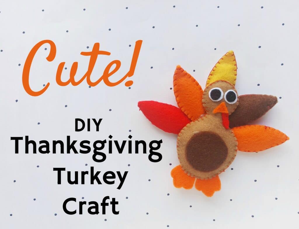 Felt Turkey Craft For Kids - Easy Things To Sew