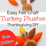 Easy turkey craft felt plushie Thanksgiving DIY.