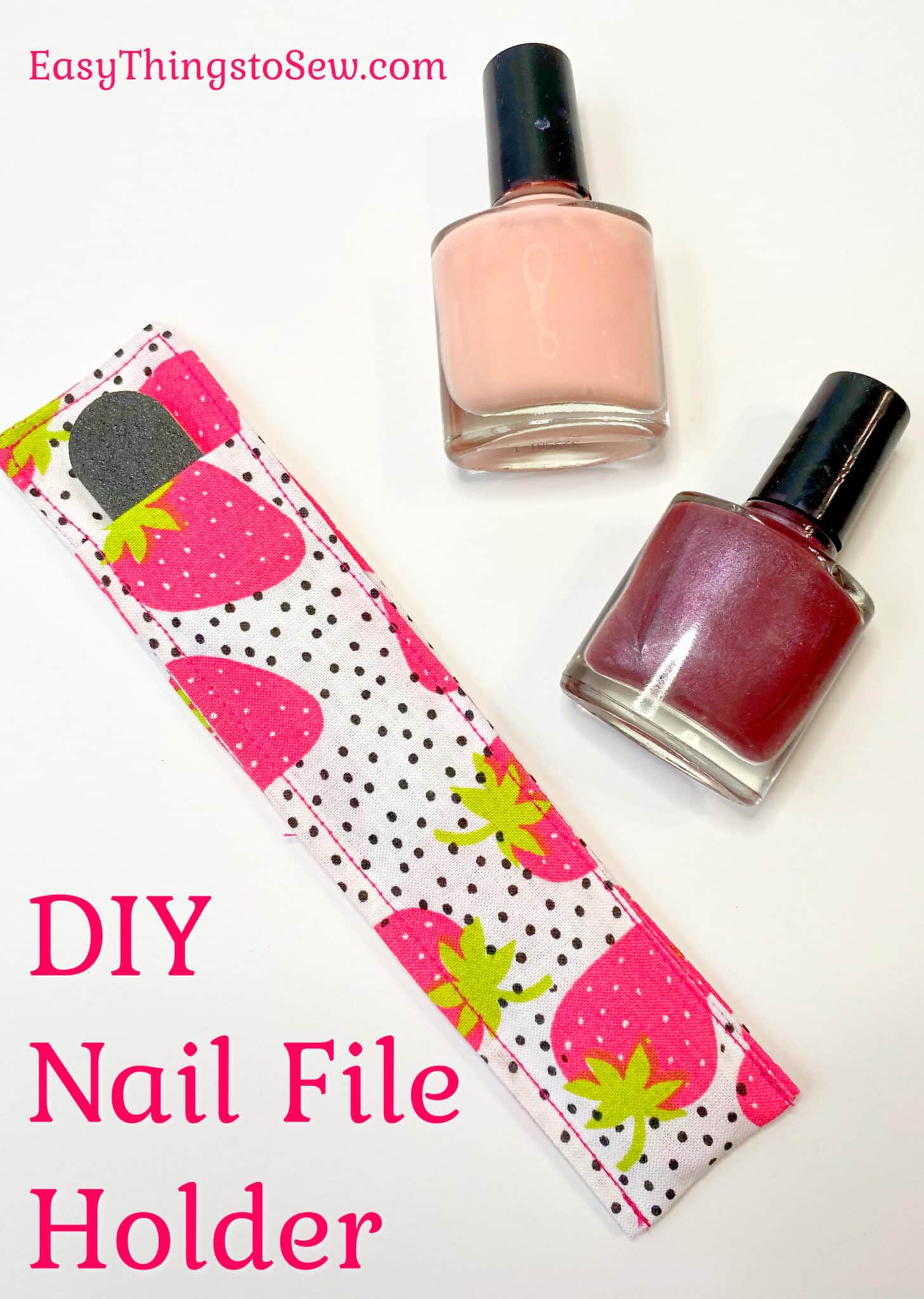 DIY Nail File Carrying Case Easy Things to Sew