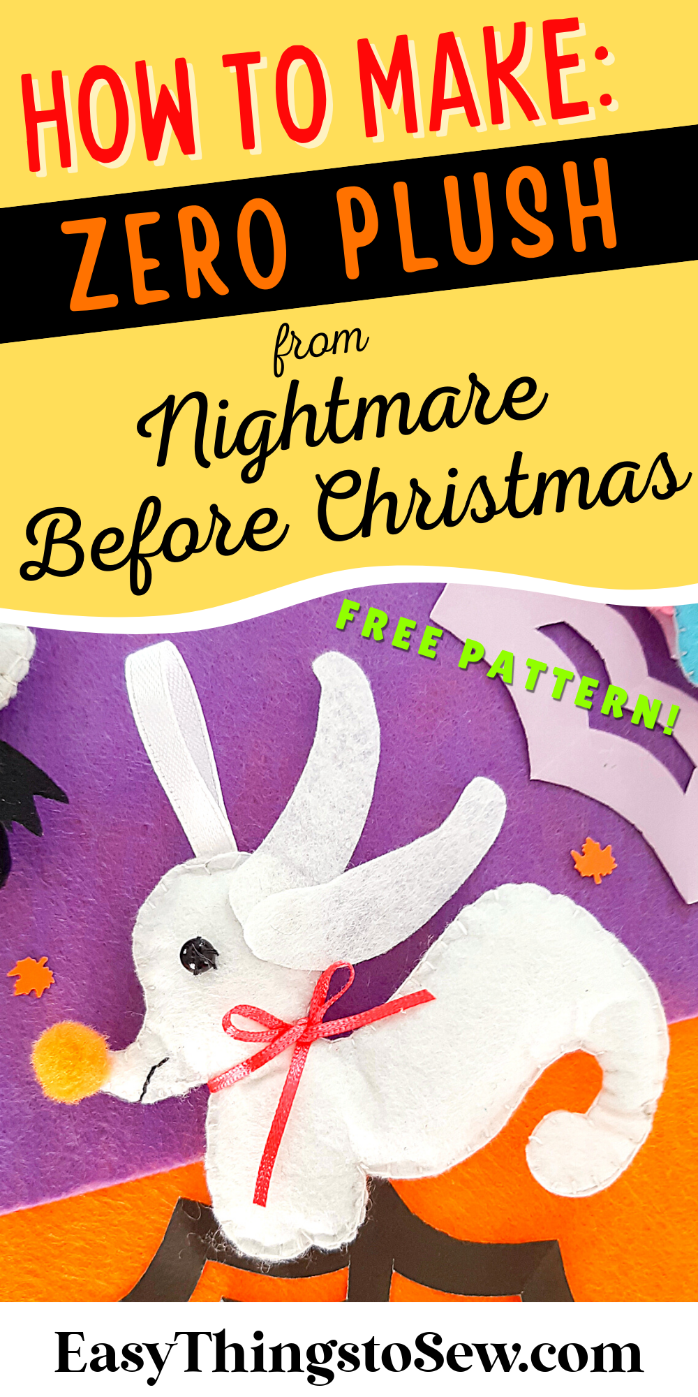 Instructional image showing steps on how to make a Zero plush from "Nightmare Before Christmas" with a free pattern. The Zero plush features white fabric, a red ribbon collar, and an orange nose.