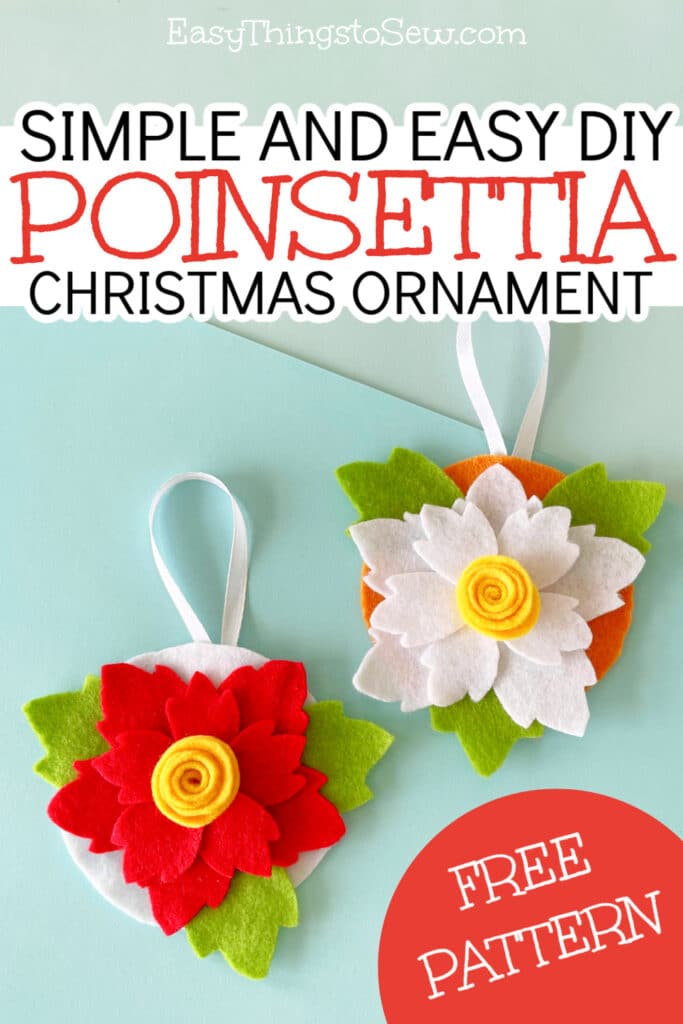Simple and easy DIY poinsettia ornament with a free pattern.