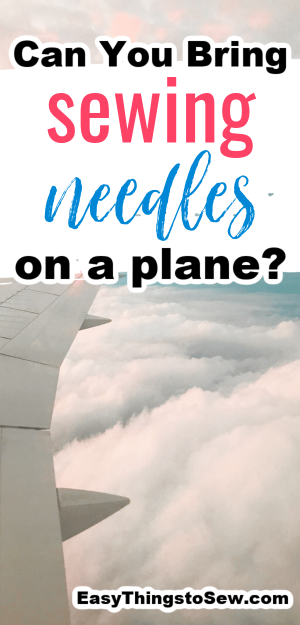 Can You Bring Sewing Needles on a Plane? The Items Allowed Easy