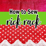 Learn the art of sewing rick rack and add delightful embellishments to your projects.