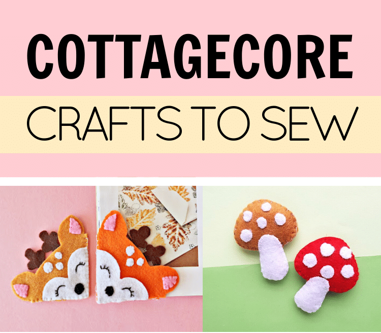 Sewing cottagecore crafts.