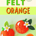 Handcrafted felt oranges with decorative flowers and leaves displayed with a diy project description and a free pattern offer.