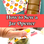 A tutorial titled "How to Sew a Jar Opener" showcases a folded fabric with a vibrant fruit design, alongside a jar of apple cider, and demonstrates how to use the fabric to effortlessly open the jar.