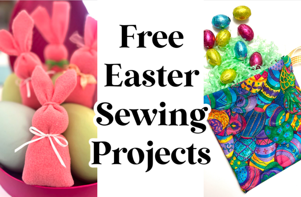 Collage of Easter sewing projects with text "Free Easter Sewing Projects." Showcases pink fabric bunnies on left, colorful eggs in a decorated envelope on right—perfect for your festive crafting inspiration.