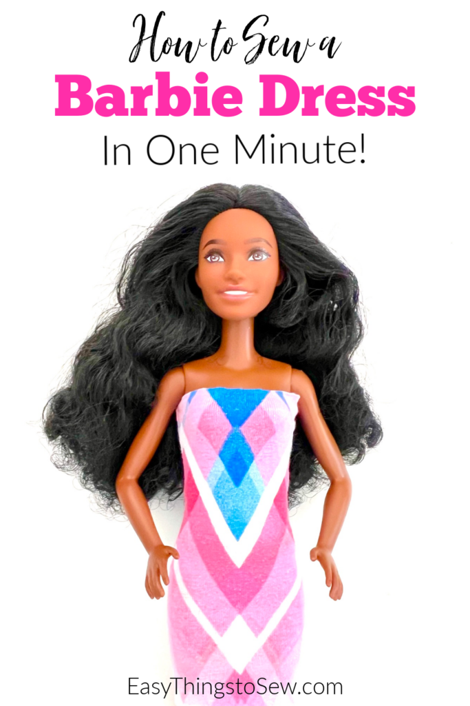 Barbie Doll wearing a pink and blue geometric dress, with text: "How to Sew the Easiest Barbie Dress in One Minute!