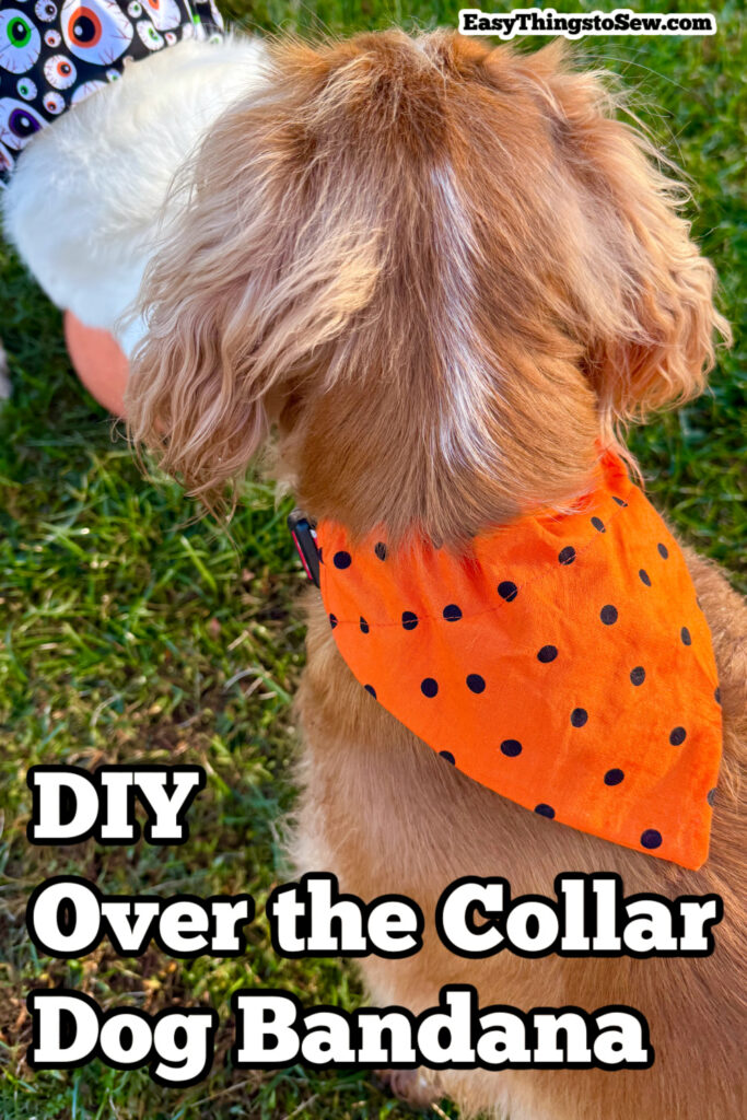 A dog with light brown fur wears an over the collar dog bandana with orange polka dots, sitting on grass. Text reads: “DIY Over the Collar Dog Bandana.”.