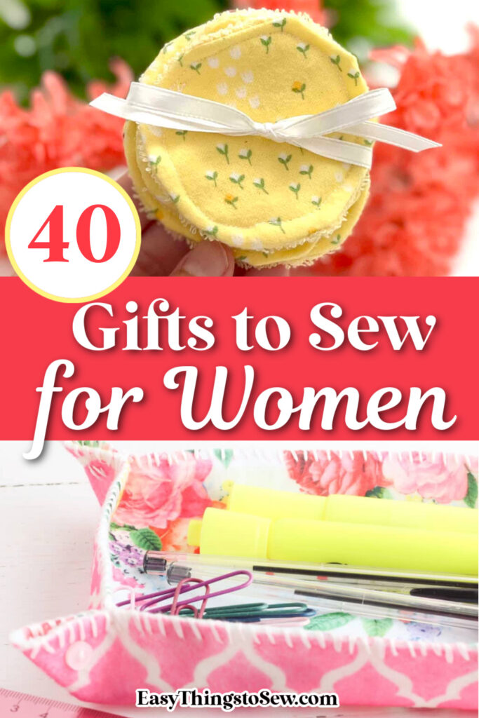 A yellow fabric gift tied with ribbon and a floral fabric organizer with pens; text reads “40 Gifts to Sew for Women, EasyThingsToSew.com”—perfect inspiration if you're looking for unique gifts to sew for women.