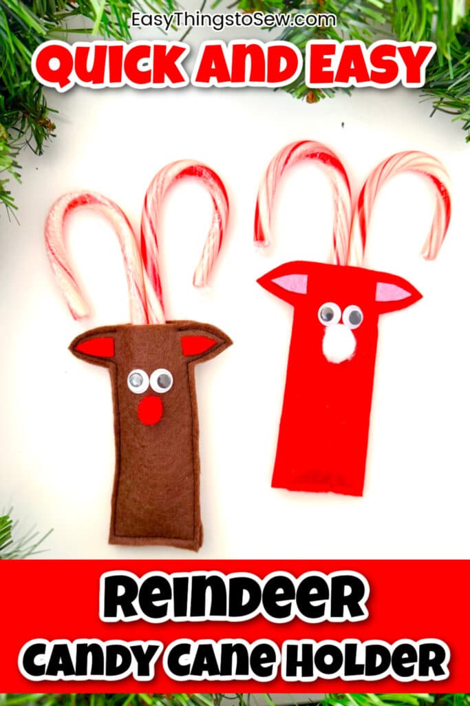 Two reindeer-shaped felt candy cane holders, one brown and one red, each with googly eyes and a red nose, holding two candy canes on a white background with greenery.
