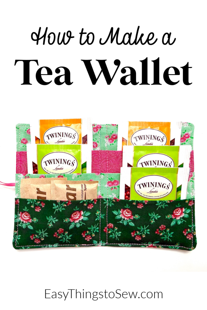 A fabric tea wallet holding several tea bags is open, showing neatly organized compartments. Text reads "How to Make a Tea Wallet" and "EasyThingsToSew.com.