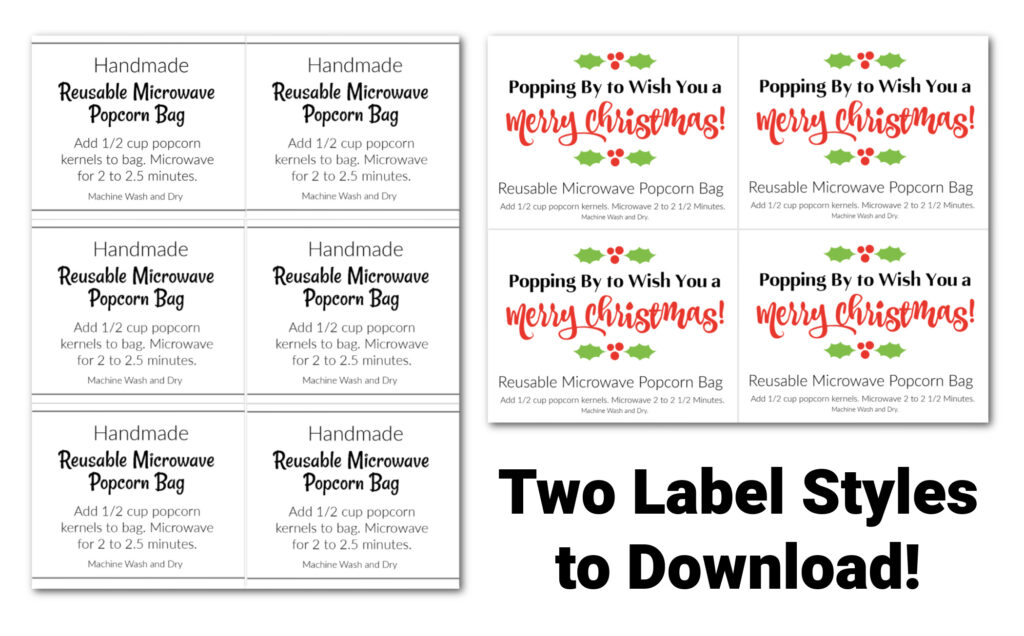 Image shows two printable label styles for your microwave popcorn bag; one plain and one with Christmas-themed text and holly. Text reads: "Two Label Styles to Download!.